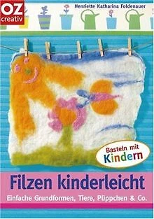 Filzen kinderleicht. Einfache Grundformen, Tiere, P... | Buch | Zustand sehr gut