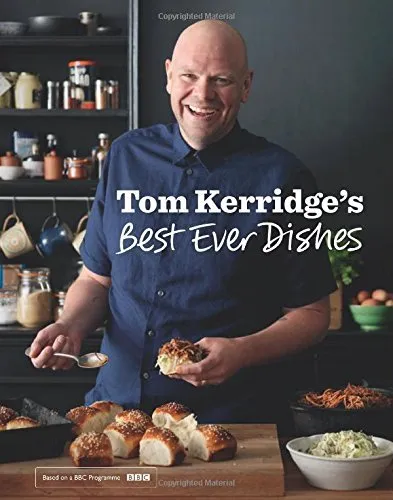 Tom Kerridge's Best Ever Dishes By Tom Kerridge