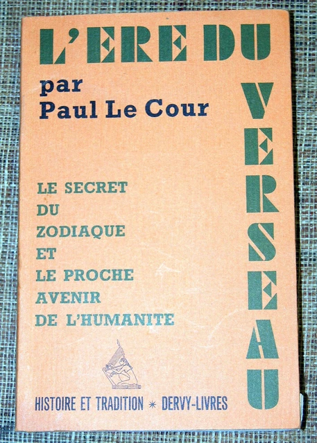 P Le Cour Ere du verseau secret du zodiaque Dervy livre 1977 5e édition