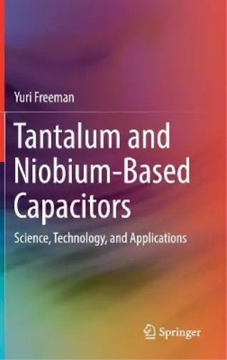 Yuri Freeman Tantalum and Niobium-Based Capacitors (Relié)