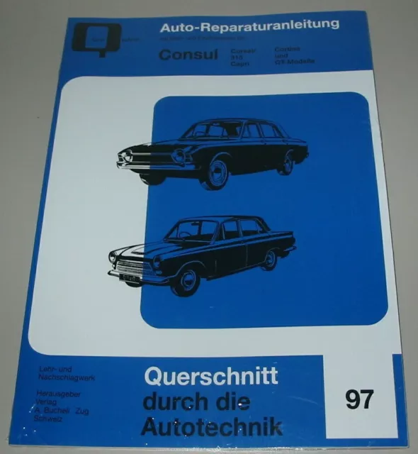 Reparaturanleitung Ford Consul Corsair 315 Capri Cortina + GT Modelle Buch NEU!