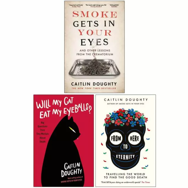 Caitlin Doughty 3 Books Collection Set Smoke Gets in Your Eyes, Will My Cat Eat 2