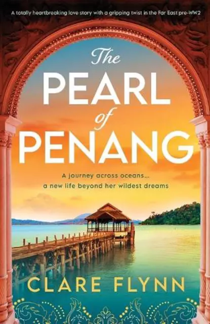 The Pearl of Penang by Clare Flynn Paperback Book