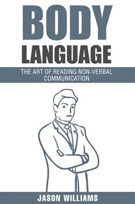Body Languages  The Art Of Non-Verbal Communication