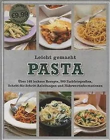 Leicht gemacht - Pasta: Über 140 leckere Rezepte, 5... | Buch | Zustand sehr gut