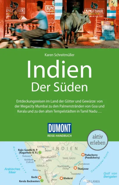 DuMont Reise-Handbuch Reiseführer Indien, Der Süden Karen Schreitmüller