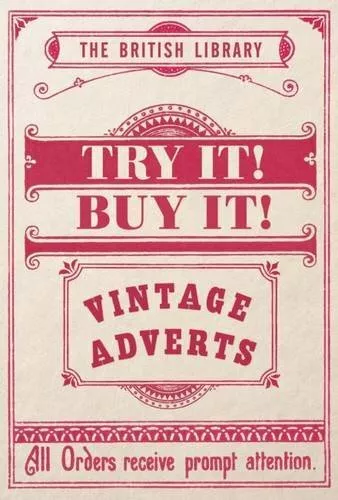Try it! Buy it!: Vintage Adverts (British Library) by Various Book The Fast Free