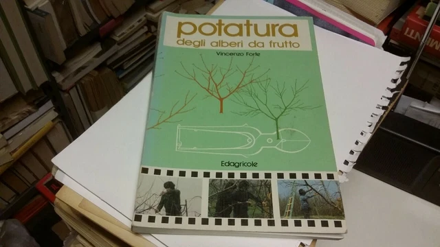 Potatura degli alberi da frutto. . Vincenzo Forte. 1987, 7n21