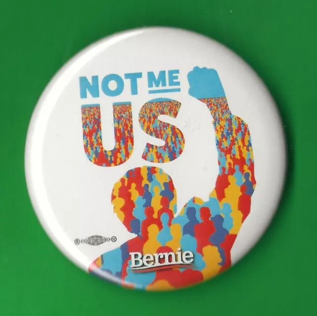 2020 Bernie Sanders 2.25"(small) / "Not ME-US" Presidential Campaign Button(04s)