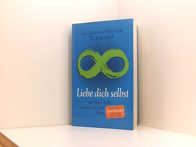 Liebe dich selbst und freu dich auf die nächste Krise. Das Praxisbuch zu "Liebe