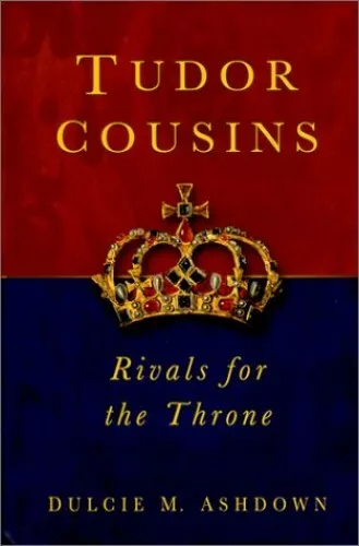 Tudor Cousins: Rivals for the Throne by Ashdown, Dulcie M. Hardback Book The