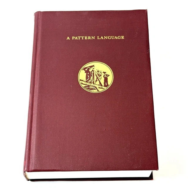 A PATTERN LANGUAGE: TOWNS, BUILDINGS, CONSTRUCTION Christopher ...