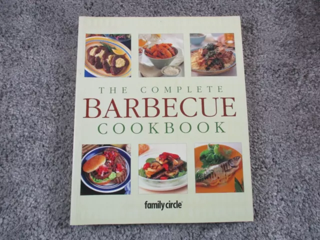 The Complete Barbecue Cookbook - Family Circle Recipes BBQ Large Softcover