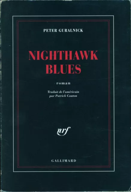 La Noire - Peter Guralnick - Nighthawk blues - EO 1994