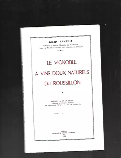 RARE Le vignoble à vins doux naturels du Roussillon A Cavaillé REF E27H