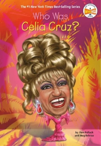 Meg Belviso~Pam Pollack Who Was Celia Cruz? (Paperback) Who Was?