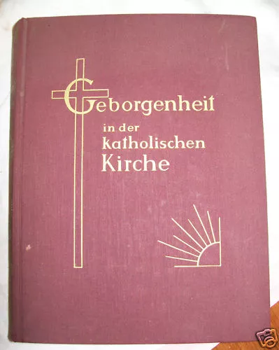 Geborgenheit in der katholischen Kirche  Leo Rüger 1951