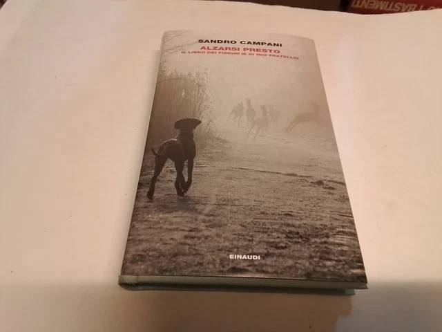 Alzarsi presto. Il libro dei funghi (e di mio fratello) - Campani S., 17n23
