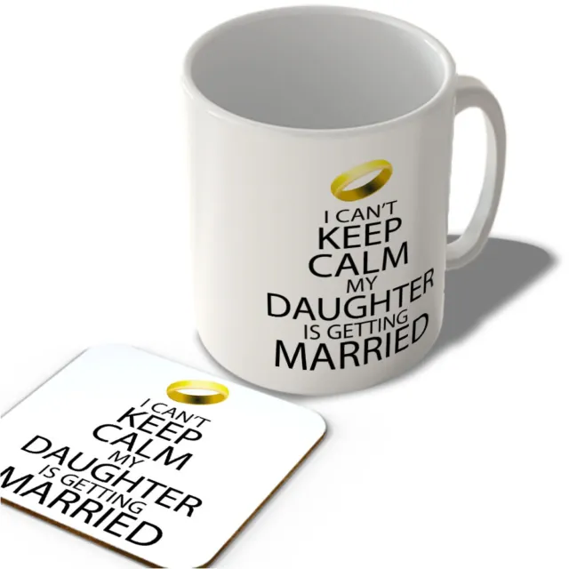 I Can't Keep Calm My Daughter is Getting Married - White Background - Mug and...