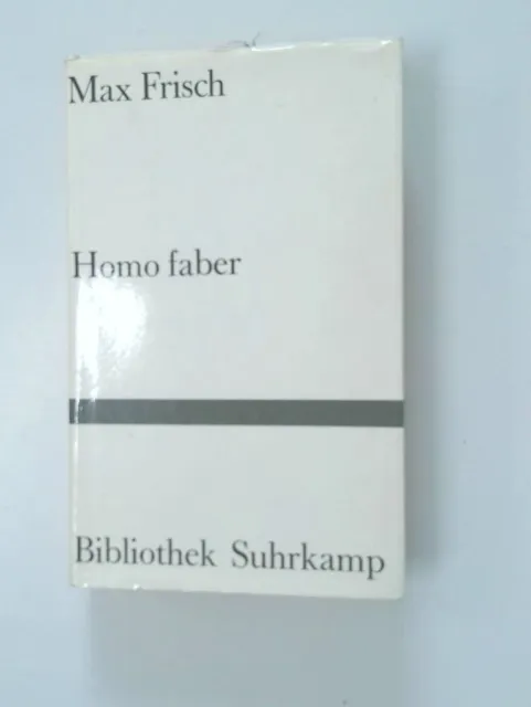 Homo faber. Ein Bericht. Band 87 der Bibliothek Suhrkamp Frisch, Max: