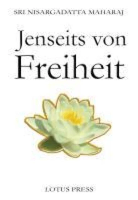 Jenseits von Freiheit | Sri Nisargadatta Maharaj | Buch | Deutsch | 2009