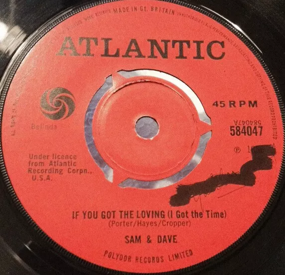 Sam & Dave - If You Got The Loving (I Got The Time) (7", Single)