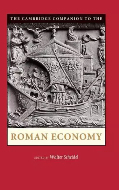 The Cambridge Companion to the Roman Economy by Scheidel, Walter (English) Hardc