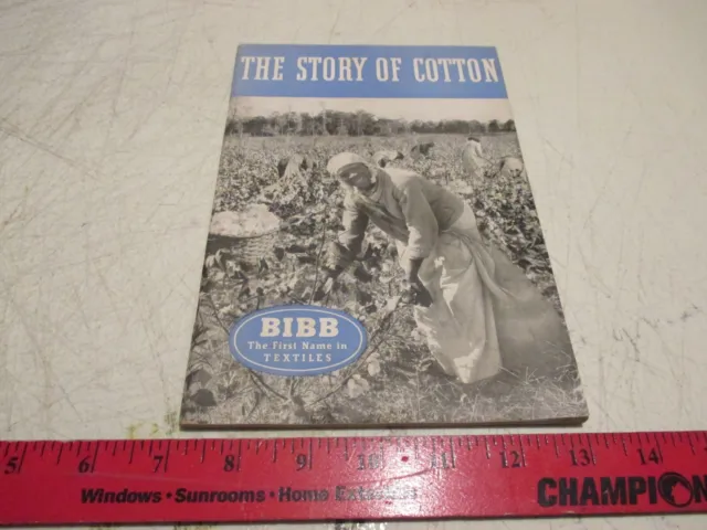 The Story Of Cotton Bibb Textiles Soft Cover Book