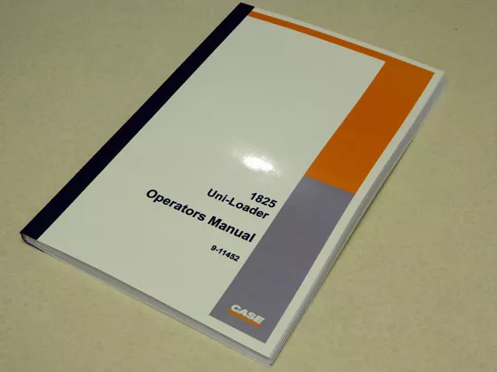 Case 1825 Uni-Loader Skid Steer Operators Manual Owners Maintenance Book NEW