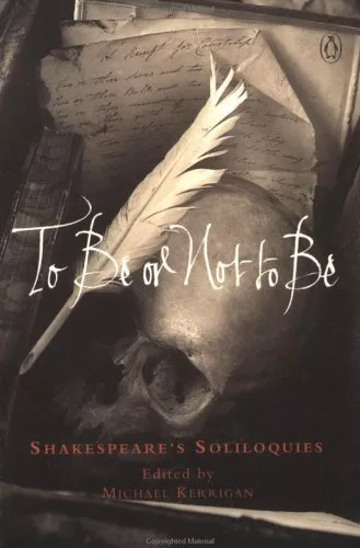 To Be or Not to Be: Shakespeare's Soliloquies (Penguin Classics), Shakespeare, W