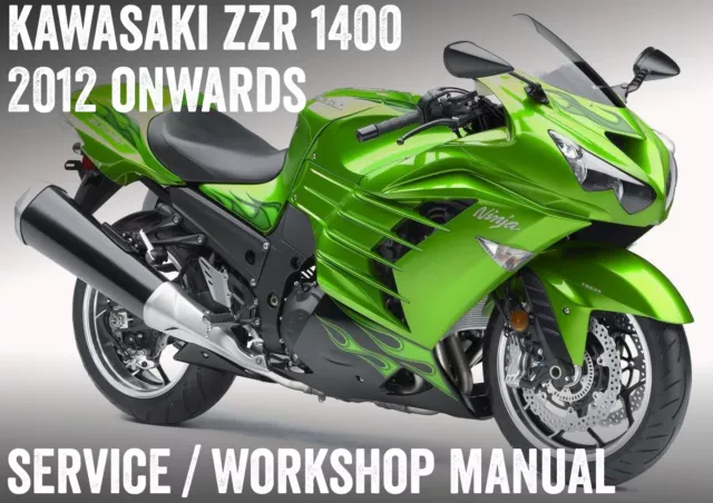 2012on Kawasaki ZZR 1400 ZZR1400 Ninja Workshop Repair Service Manual PDF on CD