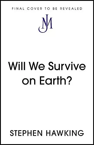 Will We Survive on Earth? (Brief Answers, Big Questions),Stephen