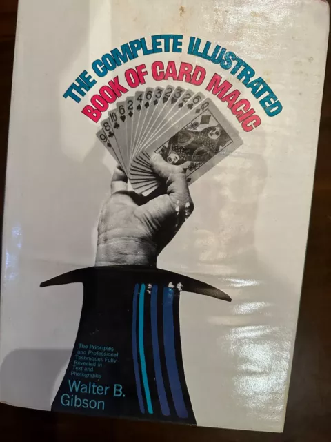 The Complete Illustrated Book of Card Magic by Walter B. Gibson 1969 OOP