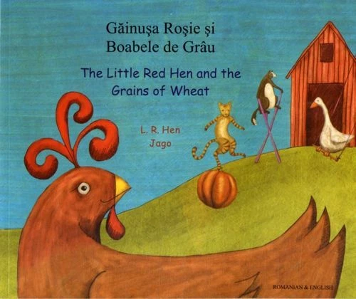 LITTLE RED HEN And The Grains Of Wheat In Romanian And English Ic Hen L ...