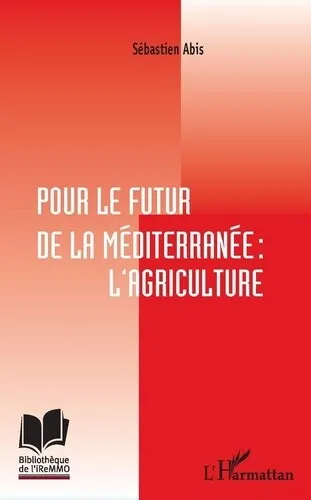 Pour le futur De La Méditerranée : l'agriculture