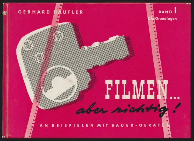 FILMEN  aber richtig " Band 1 " von Gerhard Haufler aus dem Jahre 1960