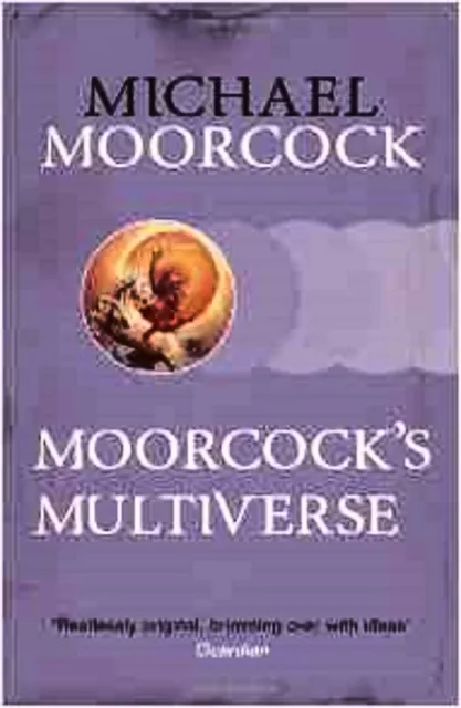 Moorcock's Multiverse by Michael Moorcock (Paperback) New Book