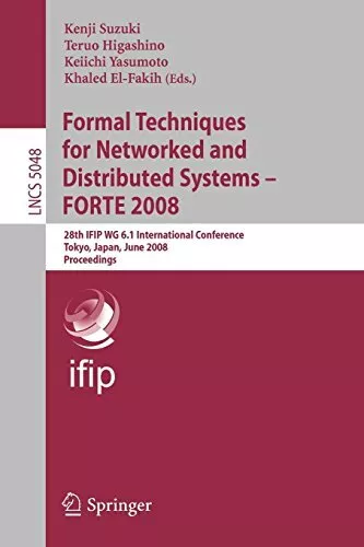 Formal Techniques for Networked and Distributed Systems - FORTE 2008 : 28th I<|