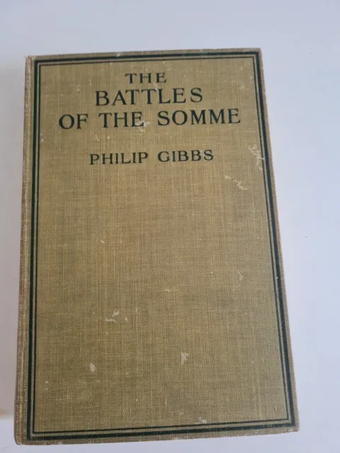 The Battles Of The Somme By Philip Gibbs - 1917