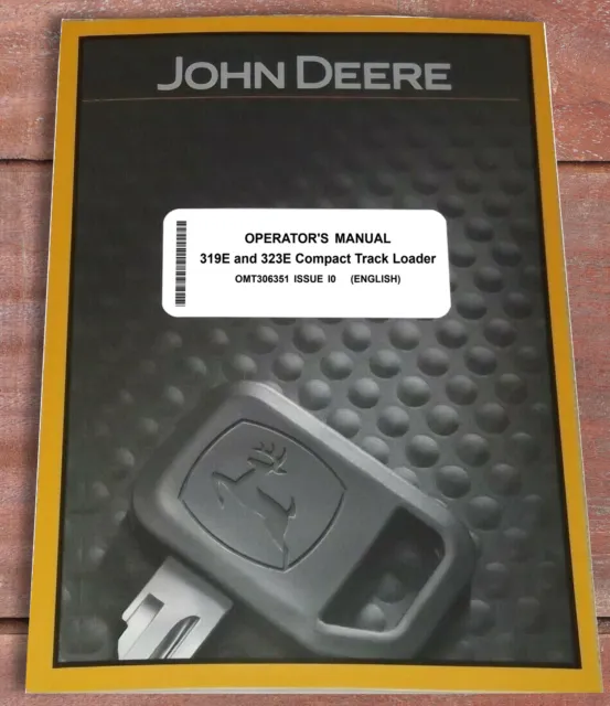 John Deere 319E & 323E Skid Steer Loader Owners Operators Manual - OMT306351