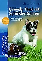 Gesunder Hund mit Schüßler-Salzen: Mineralien für ein... | Livre | état très bon