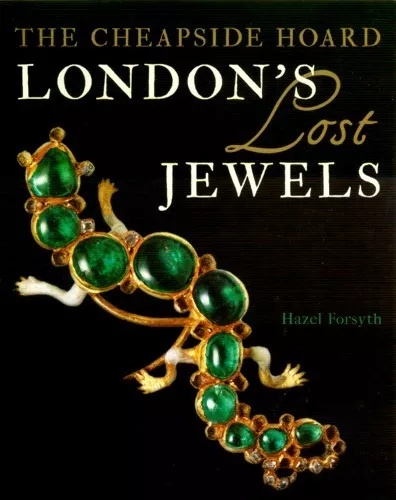 Lost 300 Years Ancient Jewelry London’s Cheapside Hoard 16thC Elizabethan Stuart