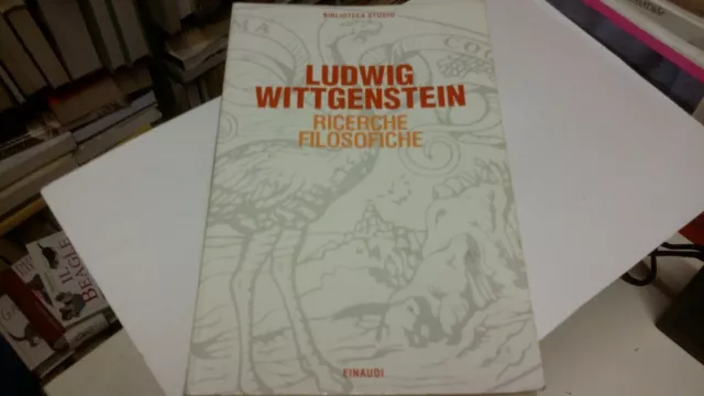 Ludwig Wittgenstein ricerche filosofiche, Einaudi, 1995, 2s21 Ludwig Wittgenstein ricerche filosofiche, Einaudi, 1995, 2s21