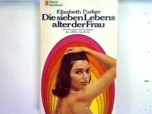 Die sieben Lebensalter der Frau Parker, Elizabeth: