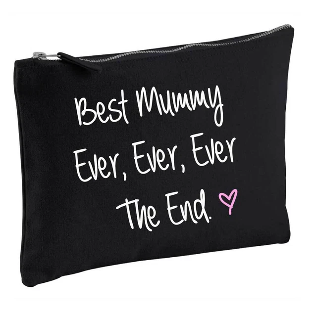 Best Mummy Ever Ever The End borsa trucco nera idea regalo cosmetici