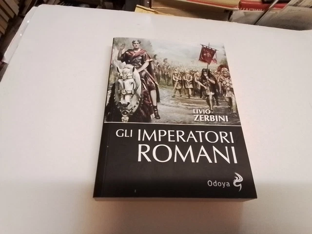 Gli imperatori romani - Livio Zerbini - 18s24