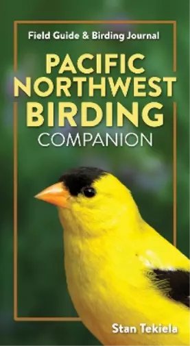 Stan Tekiela Pacific Northwest Birding Companion (Poche)