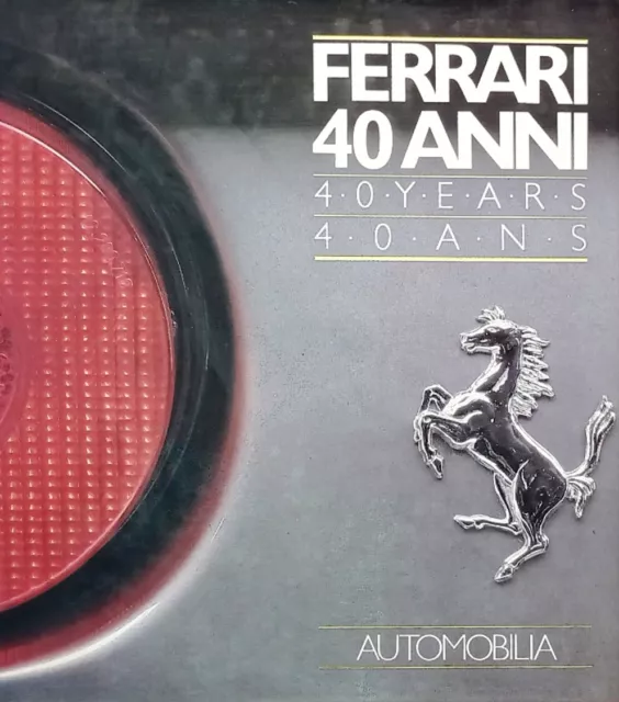 Automobilismo - L. Orsini - Ferrari: 40 Anni 40 - Years - 40 ans - ed. 1985