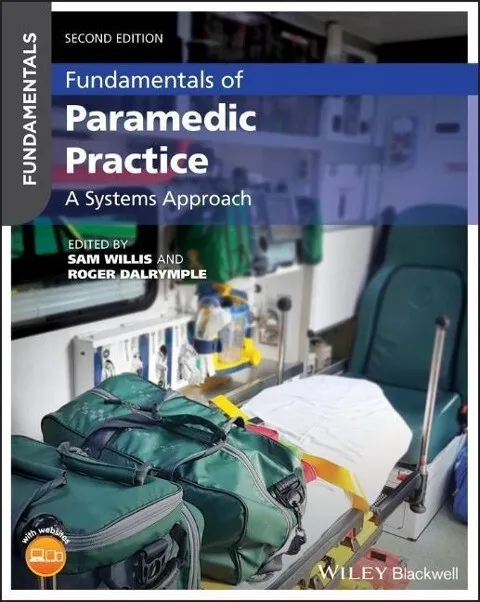 Fundamentals Of Paramedic Practice - A System Approach 2e Willis, S Book