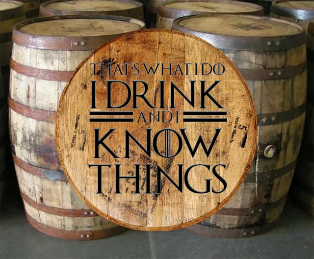 Whiskey Barrel Head Drink and Know Things Bar Sign Home Decor Wall Art